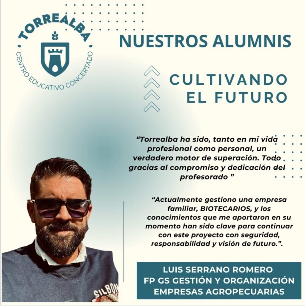 Luis Serrano Romero, antiguo alumno de FP Grado Superior en Gestión Agropecuaria de Torrealba y gerente de Biotecarios